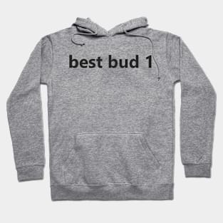 best buds Hoodie